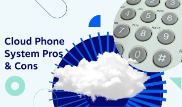 Pros & Cons of Using a Cloud Phone System