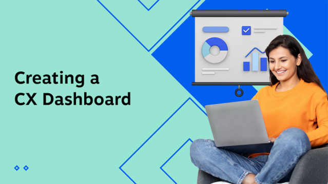 How to Build a Customer Experience Dashboard (+ Best Practices)