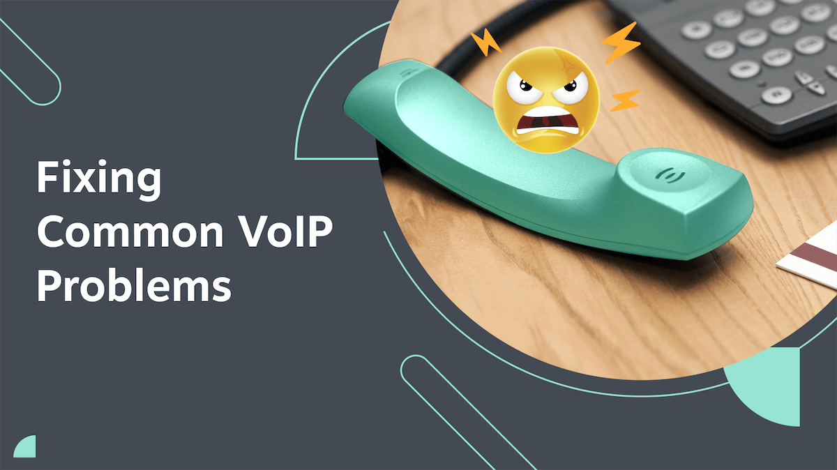 Common VoIP Problems and How to Fix Them