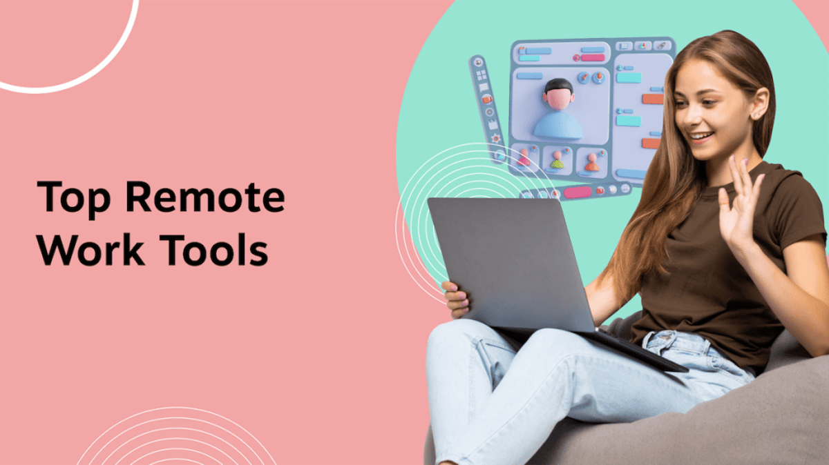 The Top Tools & Software to Work Remotely