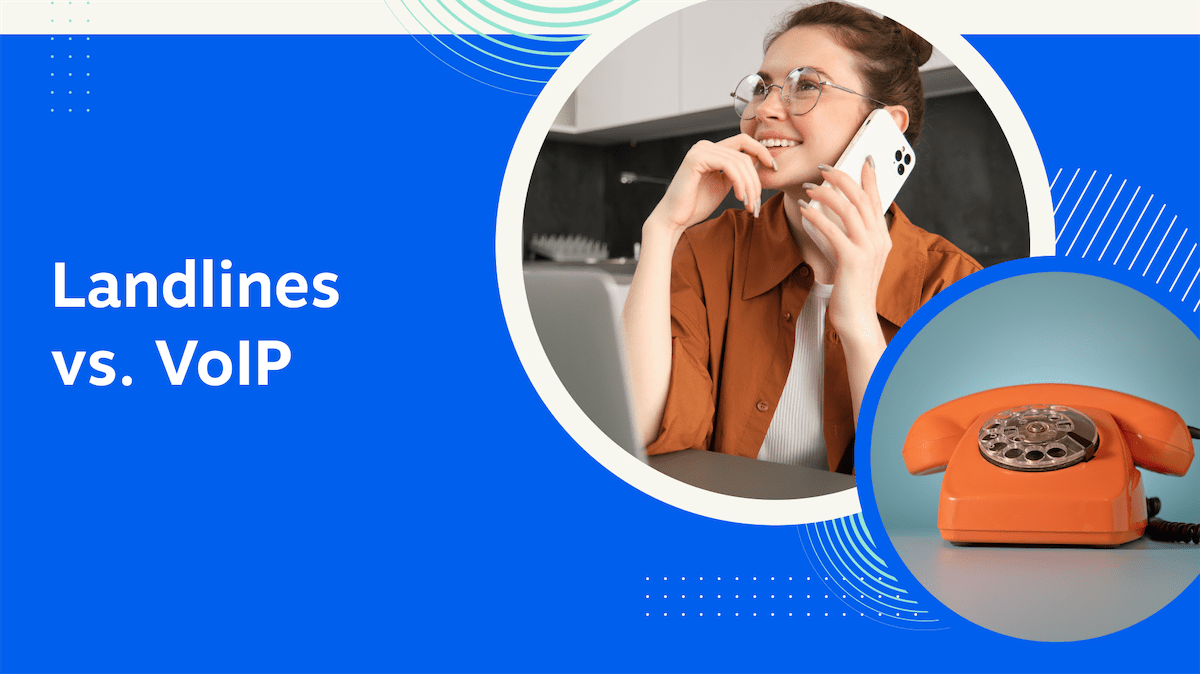 Landlines vs. VoIP: How Do They Compare & Which Is Better?