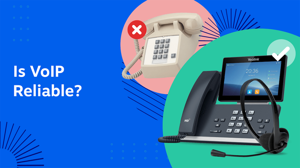 Is VoIP Reliable? Key Factors To Consider Before Switching