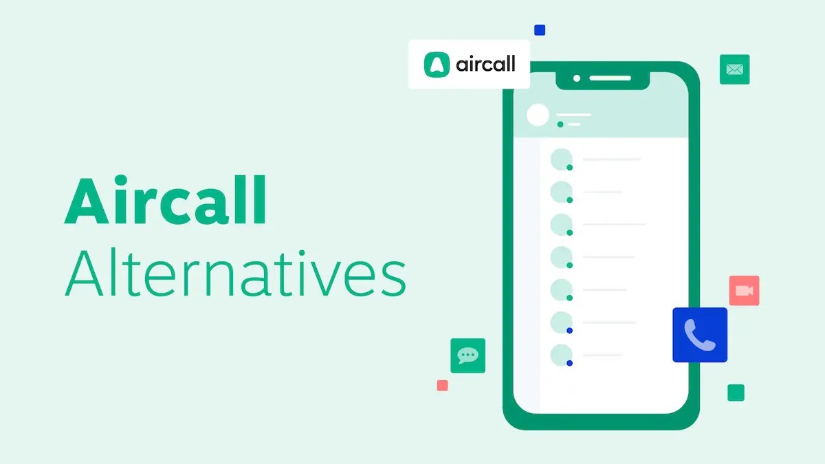 Top 10 Aircall Alternatives & Competitors [2024 Guide]