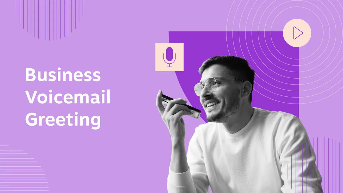 21 Best Business Voicemail Greeting Examples With Templates and Tips