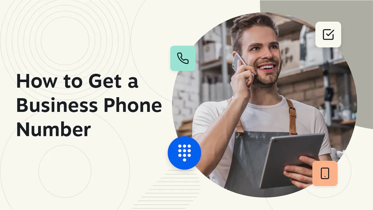 How To Get a Business Phone Number (Everything You Need To Know)