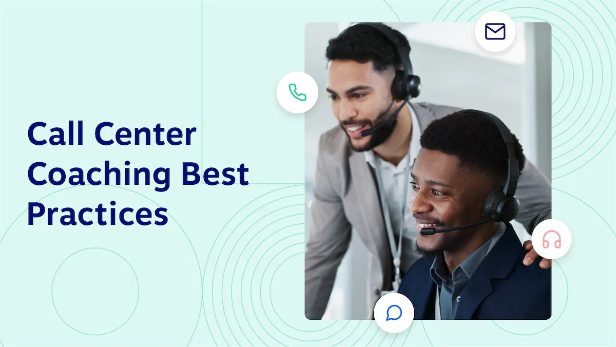 10 Call Center Coaching Best Practices To Maximize Untapped Potential