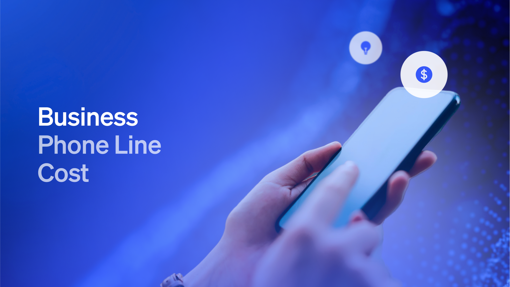 How Much Does a Business Phone Line Cost? (2024 Pricing)