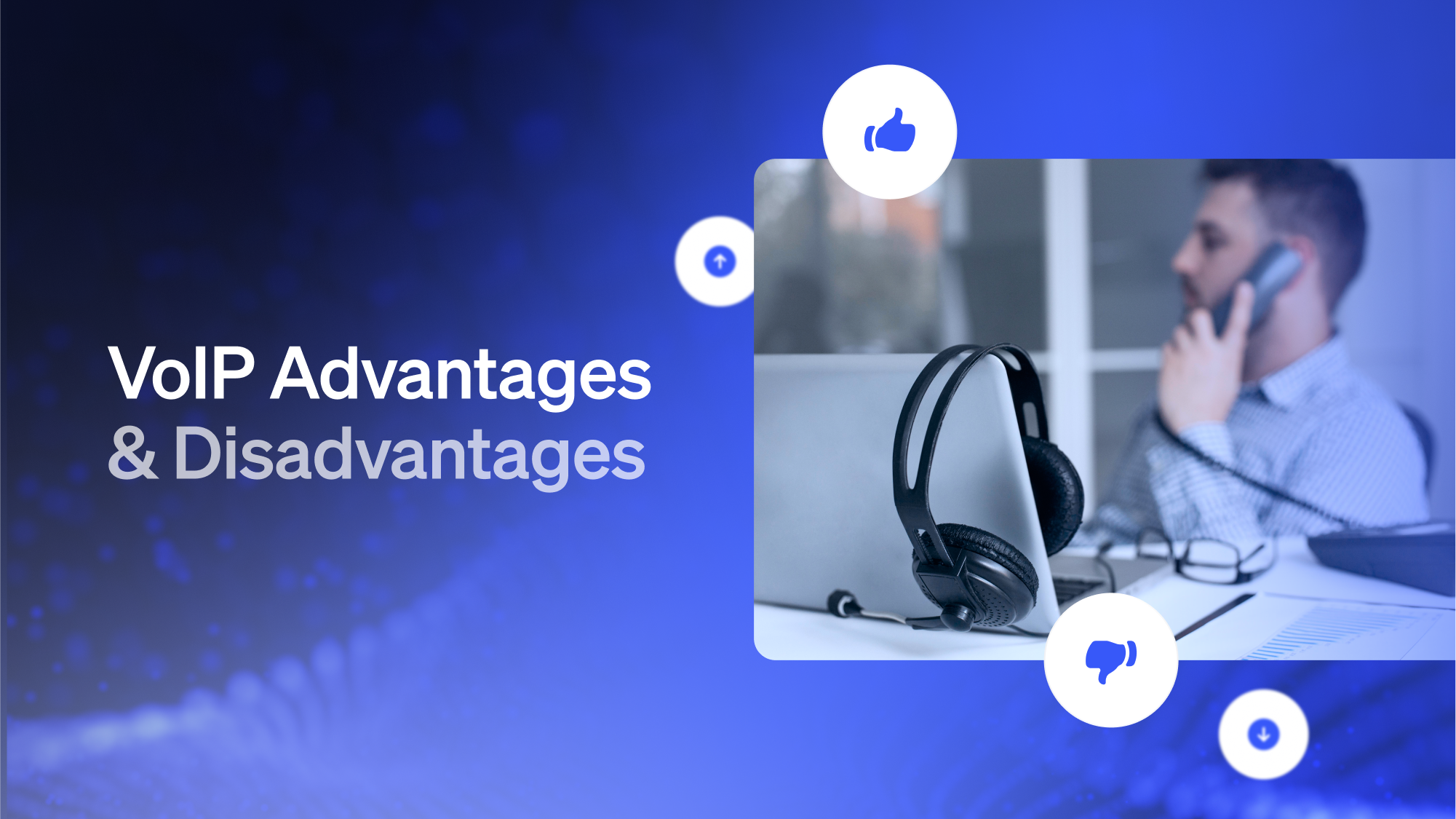 Ready for VoIP? Advantages and Disadvantages To Make the Right Choice